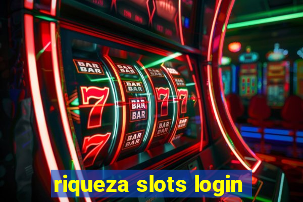 riqueza slots login